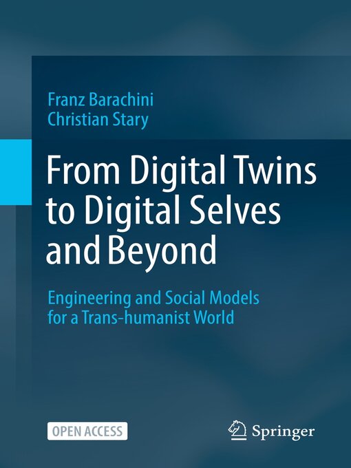 Title details for From Digital Twins to Digital Selves and Beyond by Franz Barachini - Available